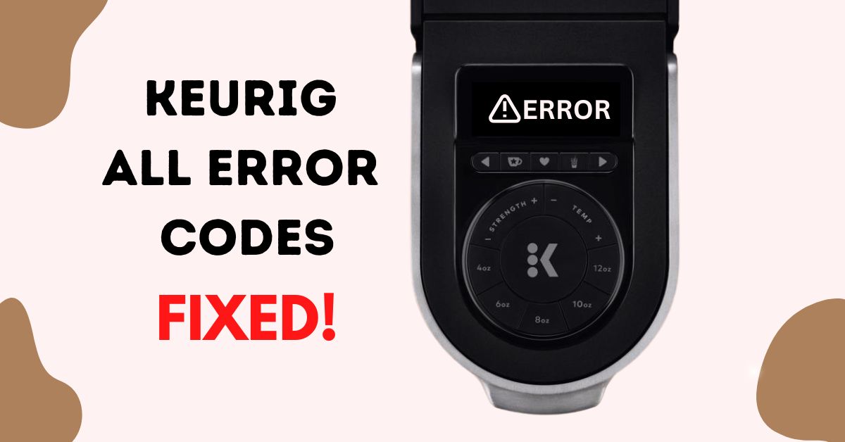 How to fix Keurig all error codes