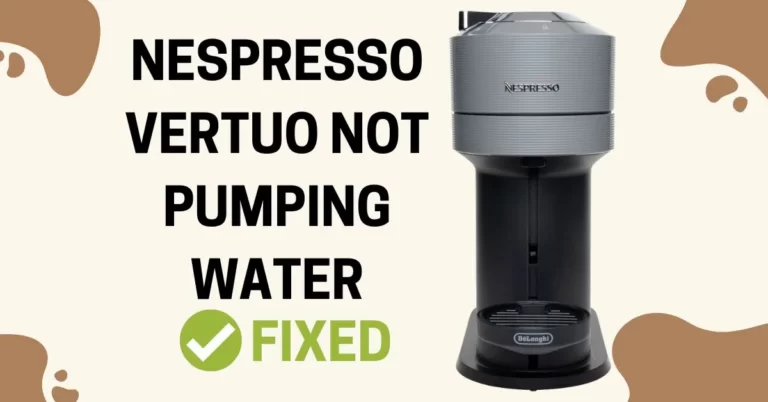 Nespresso Vertuo Not Pumping or Dispensing Water