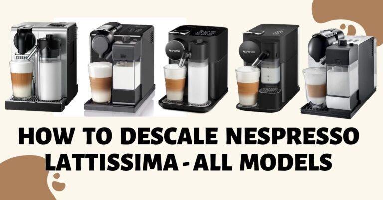How To Descale Nespresso Lattissima One Pro Plus Touch Gran