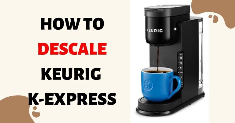 how to descale keurig k express