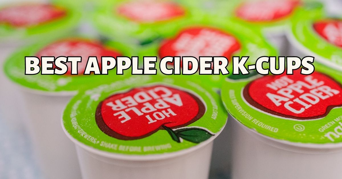 Best Apple Cider K-Cups