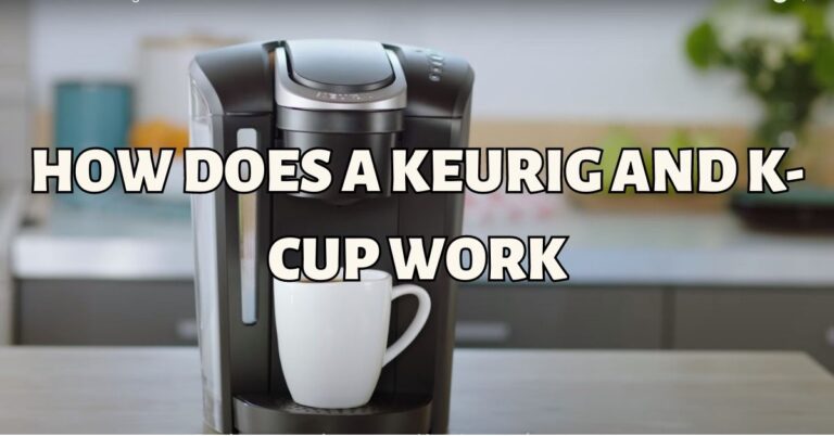 How Does A Keurig Machine Work