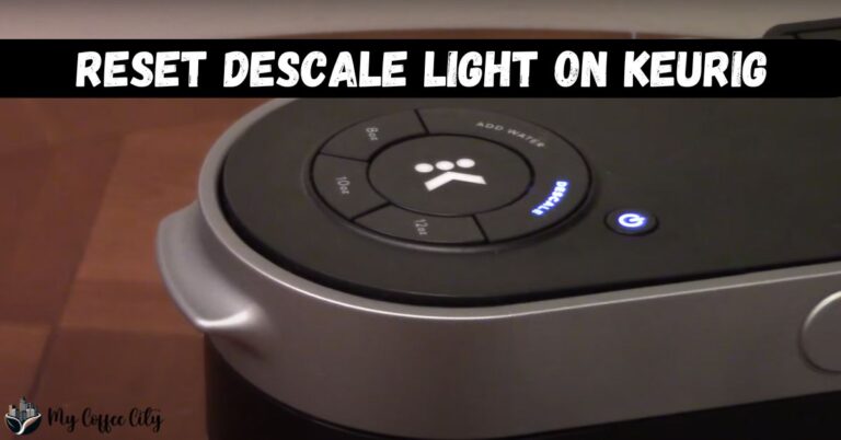 How To Reset Descale Light On Keurig Coffee Maker